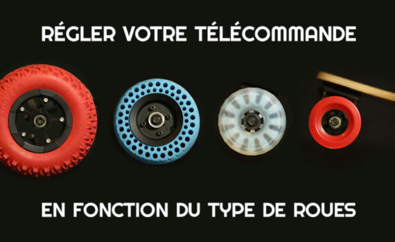 Réglez-votre-télécommande-de-skate-électrique-en-fonction-du-type-de-roues